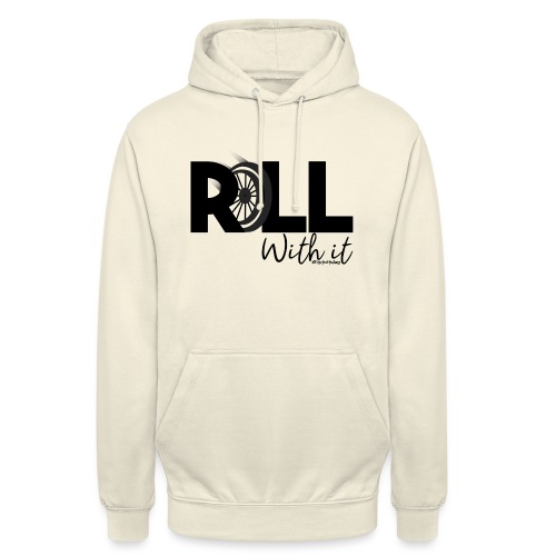 Amy's 'Roll with it' design (black text) - Unisex Hoodie