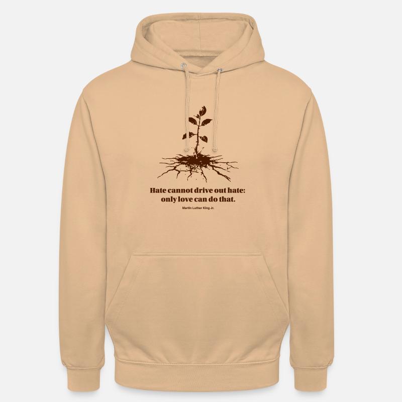 Hate cannot drive out hate: only love can do that - Unisex Hoodie - peach