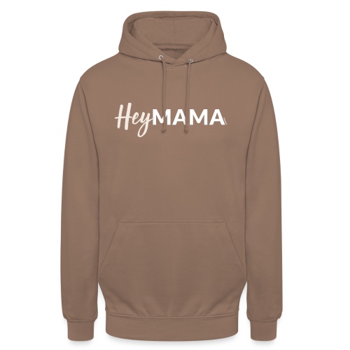 HeyMama – für alle Mamas und werdenden Mütter - Unisex Hoodie