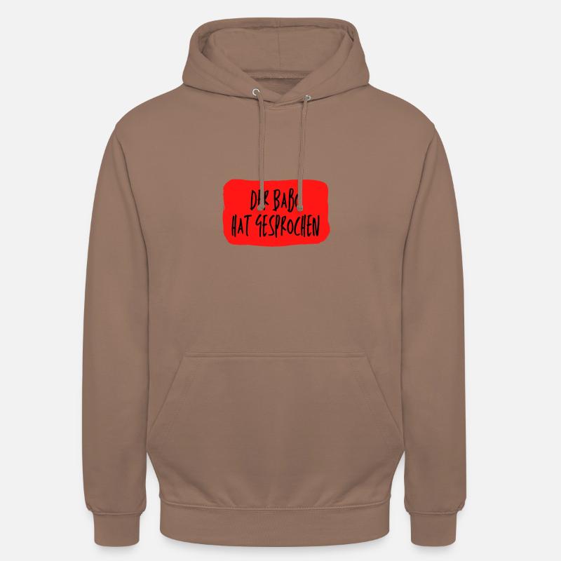 Der Babo hat gesprochen - Unisex Hoodie - Mokka