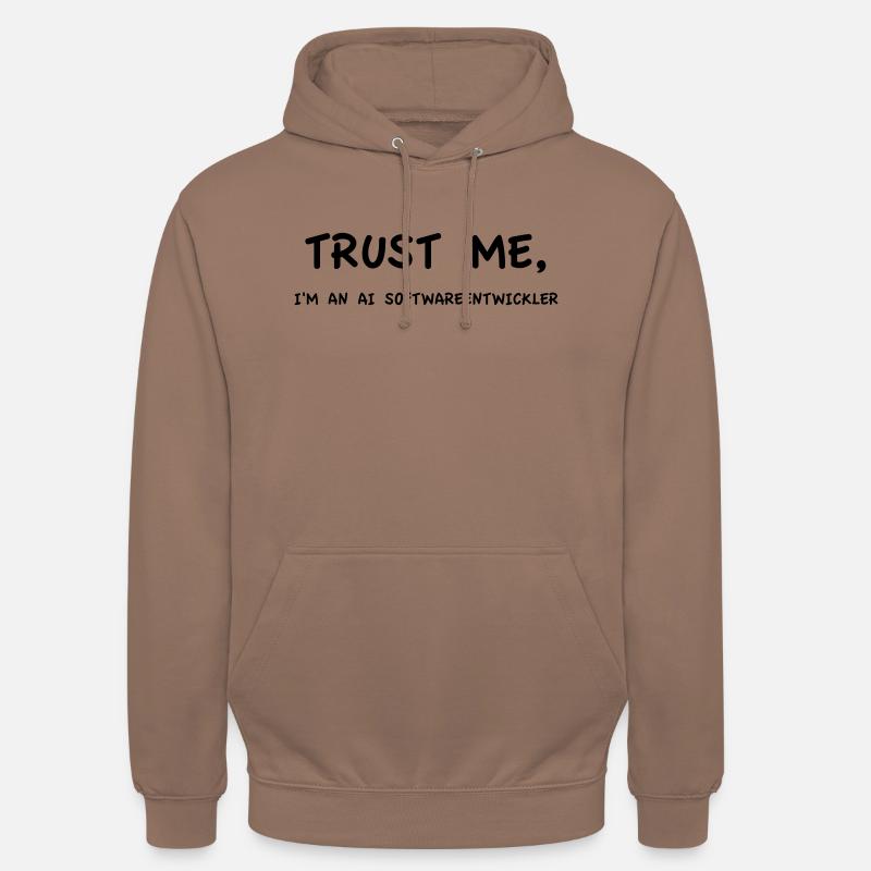 Trust Me I'm an AI Application Developer - Unisex Hoodie - mocha
