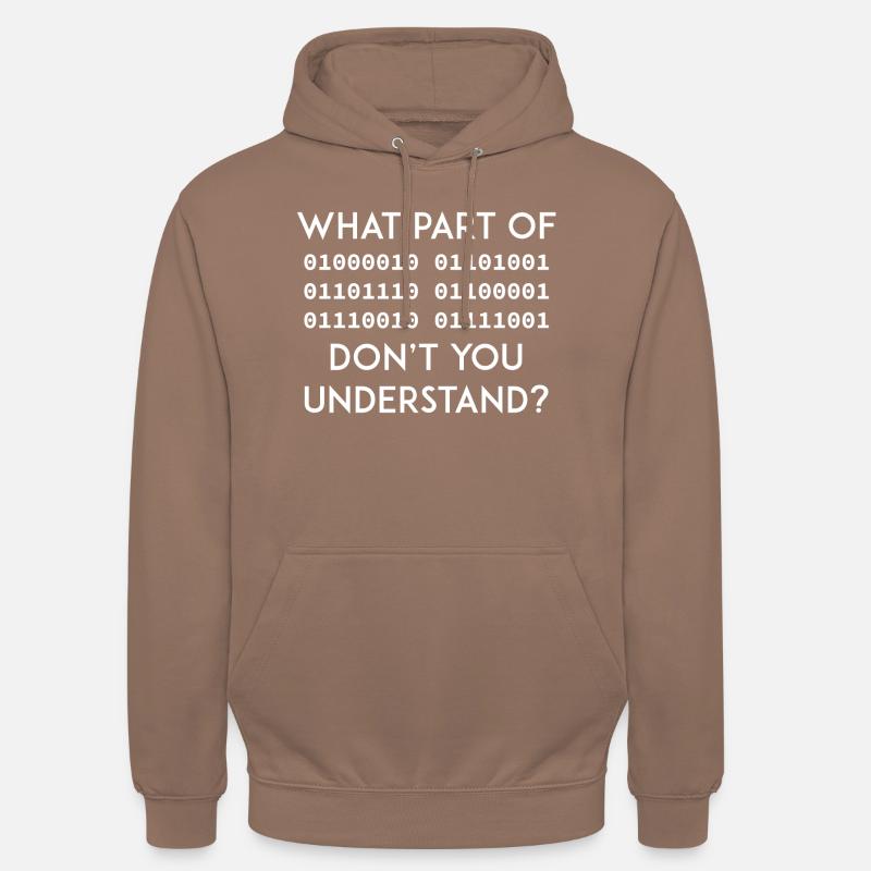Binary Code Funny saying Nerd geek Programmer IT - Unisex Hoodie - mocha