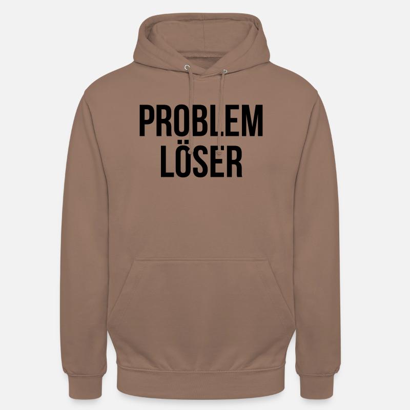 Problemlöser ! Spruch Geschenk - Unisex Hoodie - Mokka