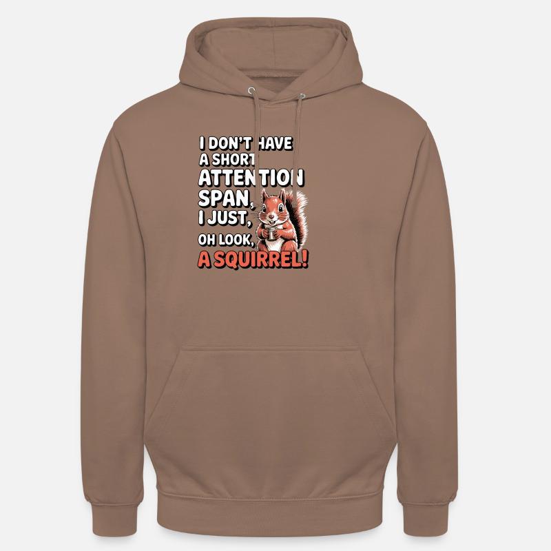 ADHS? Oh schau, ein Eichhörnchen! - Unisex Hoodie - Mokka