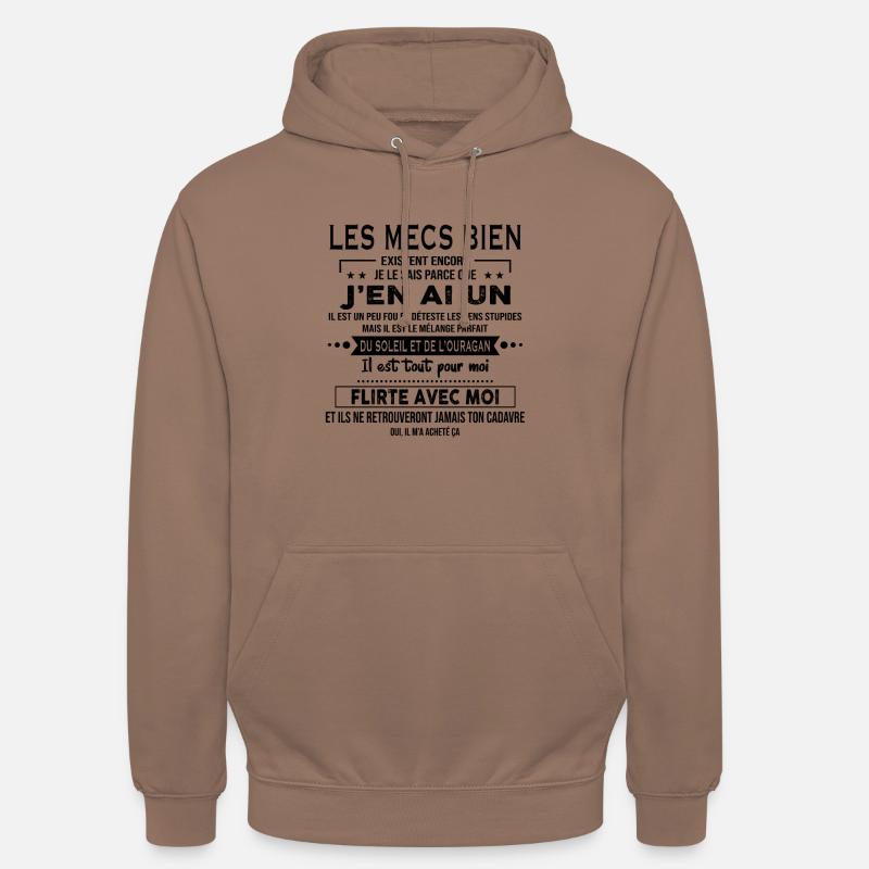 Les mecs bien existent encore Je le sais parce que - Sweat-shirt à capuche unisexe - moka