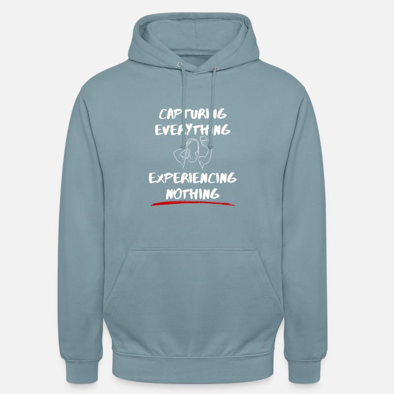 Capturing Everything, Experiencing Nothing - Unisex Hoodie - stonewash blue