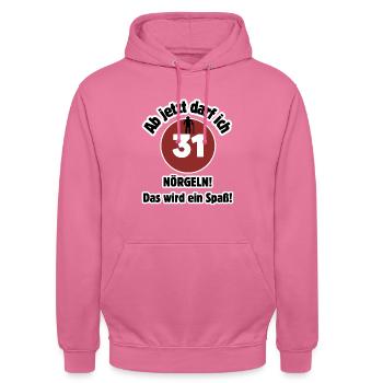 31st birthday From now on I can nag - fun - Unisex Hoodie - pink - Front - Alina (178cm) & Michal (187cm)