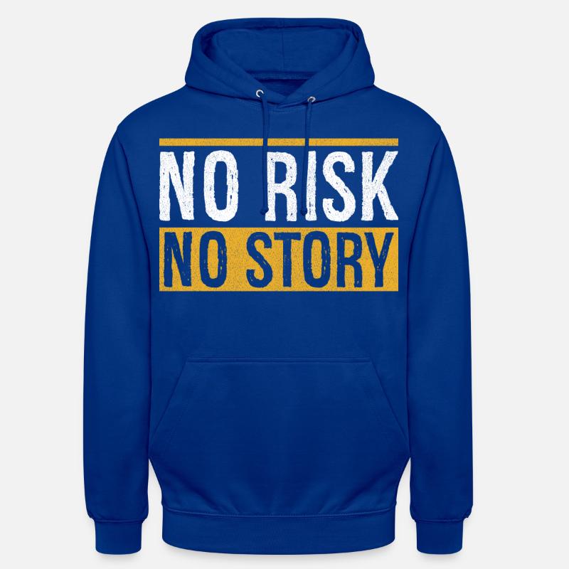 Pas de risque, pas d’histoire - Sweat-shirt à capuche unisexe - bleu royal