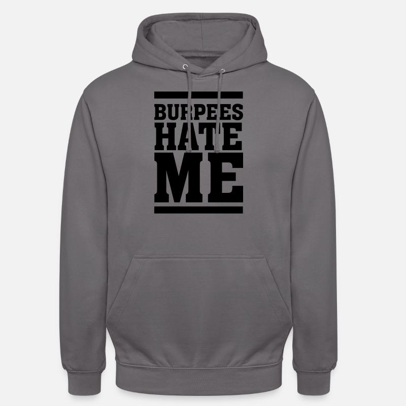 Burpees Hate Me - Unisex Hoodie - elephant grey