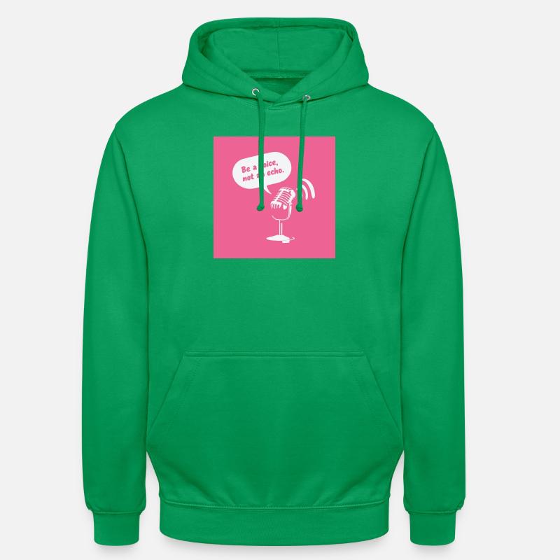 Be a Voice, Not an Echo - Unisex Hoodie - kelly green