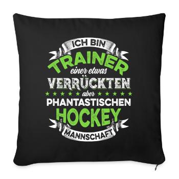 Trainer einer verrückten Hockey Mannschaft - Sofakissenbezug 45 x 45 cm - Schwarz - Vorne
