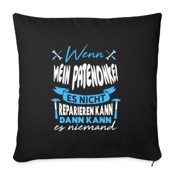Wenn MEIN PATENONKEL es nicht reparieren kann - Sofakissenbezug 45 x 45 cm - Schwarz - Vorne