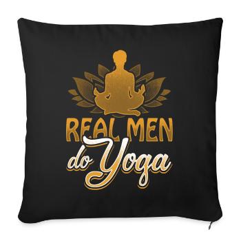 Real Men Do Yoga - Meditation Joga Yogi Geist - Sofakissenbezug 45 x 45 cm - Schwarz - Vorne