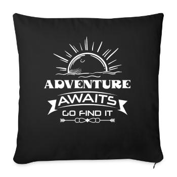 Gamer shirt - Aventure awaits go find it gift - Sofa pillowcase 17,3'' x 17,3'' (45 x 45 cm) - black - Front