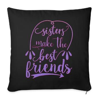 Les sœurs se font les meilleures amies - Housse de coussin décorative 45 x 45 cm - noir - Devant