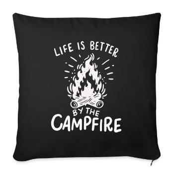 Camping - Life Is Better By The Campfire - Sofa pillowcase 17,3'' x 17,3'' (45 x 45 cm) - black - Front