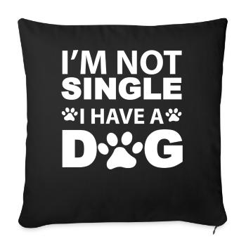 Im not single i have a dog white - Sofa pillowcase 17,3'' x 17,3'' (45 x 45 cm) - black - Front