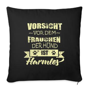Hund lustiger Spruch - Sofakissenbezug 45 x 45 cm - Schwarz - Vorne