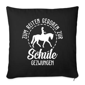 Reiterin Pferde Schule Spaß - Sofakissenbezug 45 x 45 cm - Schwarz - Vorne