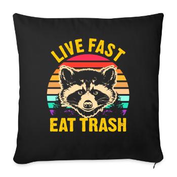 Raccoon - Live almost eat trash - Sofa pillowcase 17,3'' x 17,3'' (45 x 45 cm) - black - Front