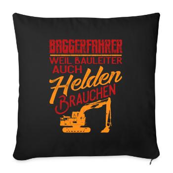 Bagger Spruch Baggerfahrer Baggern - Sofakissenbezug 45 x 45 cm - Schwarz - Vorne