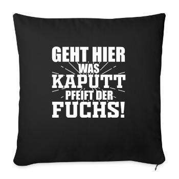 Fuchs lustige Sprüche Geschenk - Sofakissenbezug 45 x 45 cm - Schwarz - Vorne