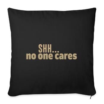 Chut personne ne se soucie - Housse de coussin décorative 45 x 45 cm - noir - Devant