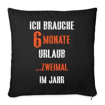 J'AI BESOIN DE 6 MOIS DE VACANCES .... DEUX FOIS PAR AN - Housse de coussin décorative 45 x 45 cm - noir - Devant