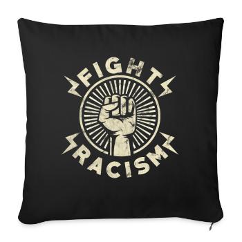 Fight racism - against racism - Sofa pillowcase 17,3'' x 17,3'' (45 x 45 cm) - black - Front