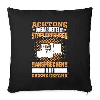 Staplerfahrer - Lagerarbeiter - Sofakissenbezug 45 x 45 cm - Schwarz - Vorne