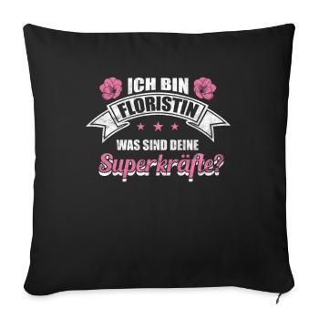 Floristin - Lustige Sprüche Geschenk - Sofakissenbezug 45 x 45 cm - Schwarz - Vorne