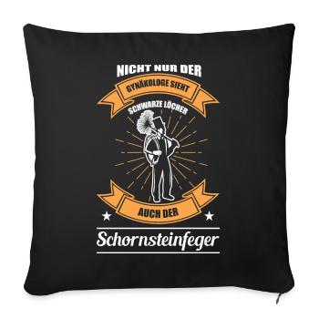 Schornsteinfeger - Witziger Spruch - Sofakissenbezug 45 x 45 cm - Schwarz - Vorne