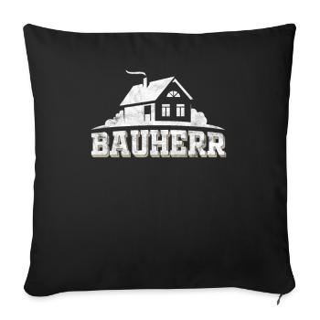 Bauherr Hausbau Bauleiter - Sofakissenbezug 45 x 45 cm - Schwarz - Vorne