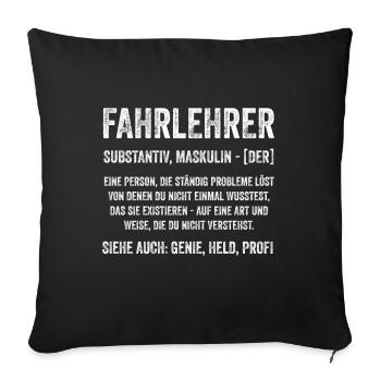 Fahrlehrer lustiges Geschenk - Sofakissenbezug 45 x 45 cm - Schwarz - Vorne