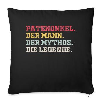 Patenonkel Mann Mythos Legende Taufe Geschenk - Sofakissenbezug 45 x 45 cm - Schwarz - Vorne