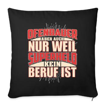 Ofenbauer Superheld - Sofakissenbezug 45 x 45 cm - Schwarz - Vorne