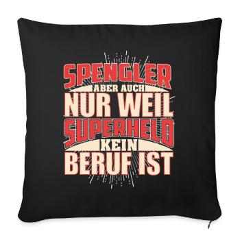 Spengler Superheld - Sofakissenbezug 45 x 45 cm - Schwarz - Vorne