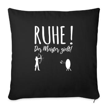 Ruhe! Der Meister zielt - Jagdmotivation - Sofakissenbezug 45 x 45 cm - Schwarz - Vorne