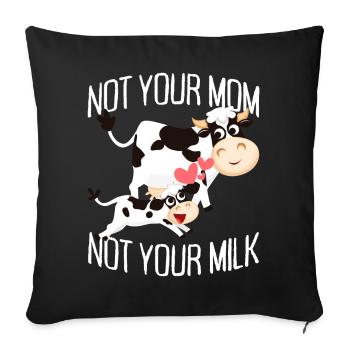 Pas votre mère pas votre lait vegan végétarien végétarien - Housse de coussin décorative 45 x 45 cm - noir - Devant