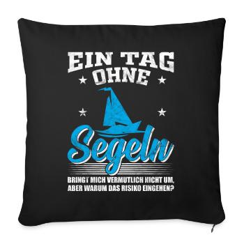 Segeln Segeln Segeln - Sofakissenbezug 45 x 45 cm - Schwarz - Vorne