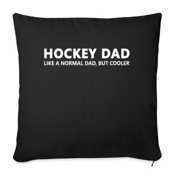 Hockey Dad - Sofa pillowcase 17,3'' x 17,3'' (45 x 45 cm) - black - Front