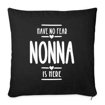 Haben Sie keine Angst Nonna ist hier Oma Geschenk - Sofakissenbezug 45 x 45 cm - Schwarz - Vorne