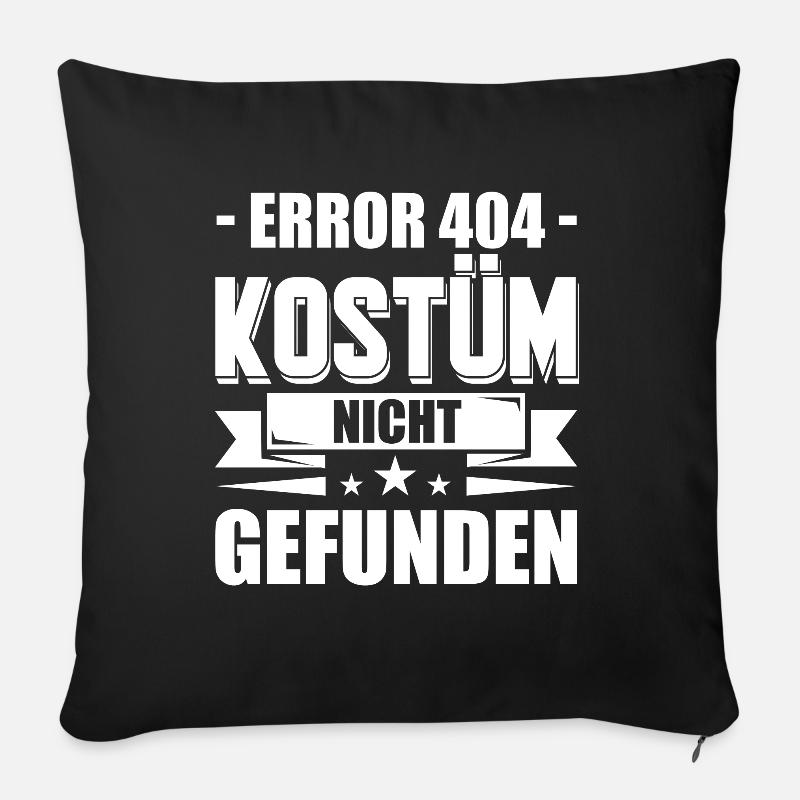 Error 404 Karneval Fasching Kostüm - Sofakissenbezug 45 x 45 cm - Schwarz