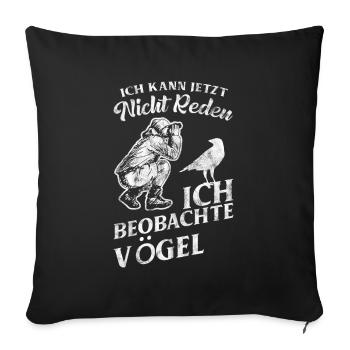 Vogelbeobachter Ornithologe Spotter - Sofakissenbezug 45 x 45 cm - Schwarz - Vorne