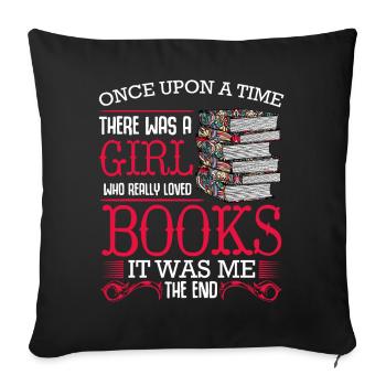 Girl Loves Books – It Was Mine - Sofa pillowcase 17,3'' x 17,3'' (45 x 45 cm) - black - Front