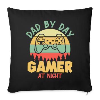 Father in the day, gamer in the night - Sofa pillowcase 17,3'' x 17,3'' (45 x 45 cm) - black - Front