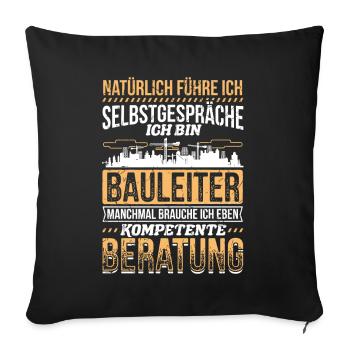 Selbstgespräche Bauleiter Kompetente Beratung - Sofakissenbezug 45 x 45 cm - Schwarz - Vorne