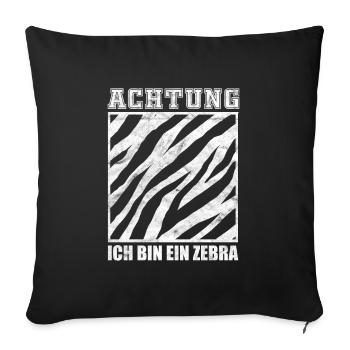 Achtung ich bin ein Zebra - Lustiges Kostüm Outfit - Sofakissenbezug 45 x 45 cm - Schwarz - Vorne