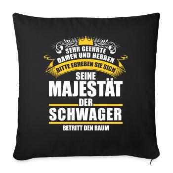 Lustiges Schwager Sprüche Geschenk - Sofakissenbezug 45 x 45 cm - Schwarz - Vorne