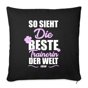 So sieht die beste Trainerin der Welt aus - Sofakissenbezug 45 x 45 cm - Schwarz - Vorne